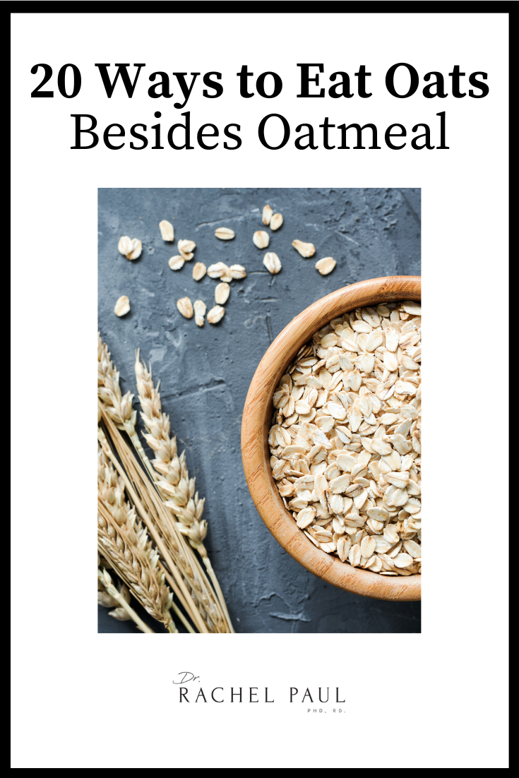 20 Ways To Eat Oats Besides Oatmeal