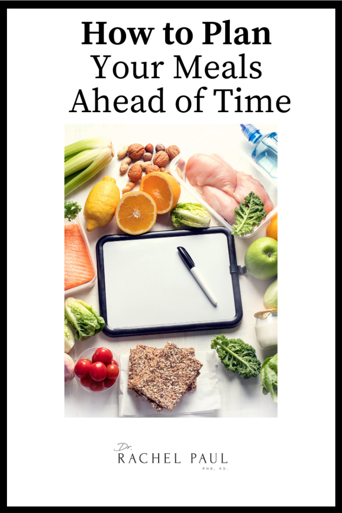 How To Plan Your Meals Ahead Of Time