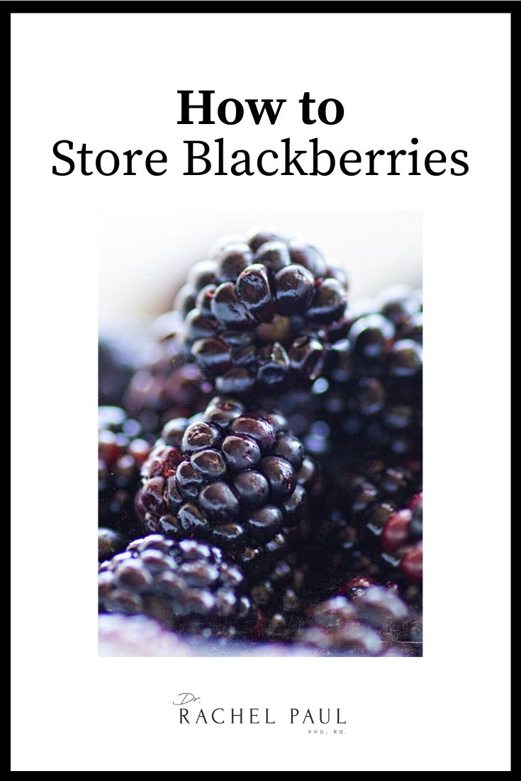 How To Store Blackberries